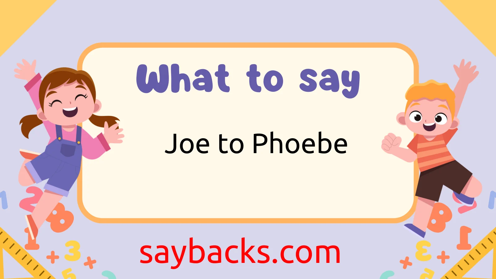 What Did Joe Say to Phoebe