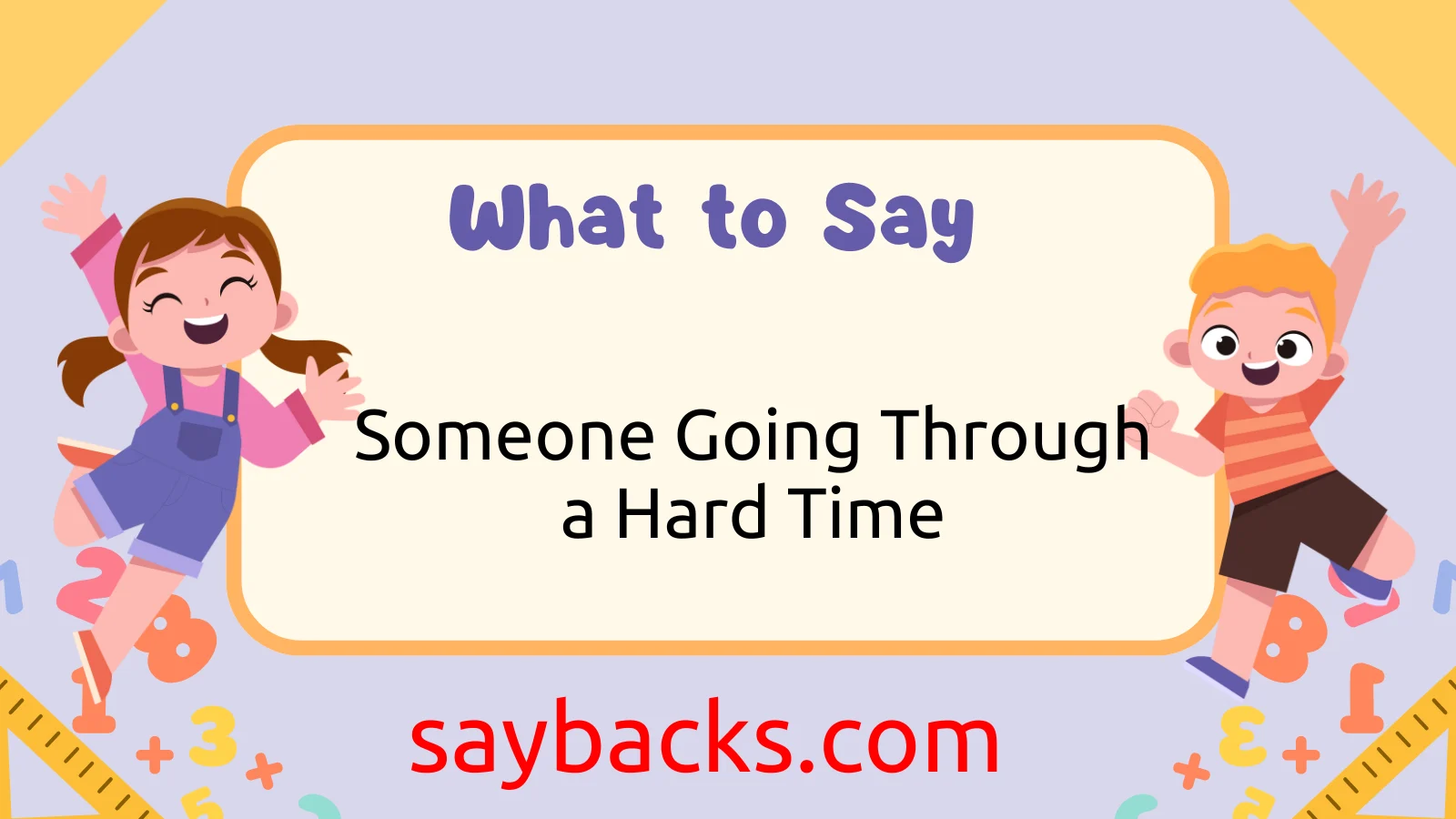 What to Say to Someone Going Through a Hard Time