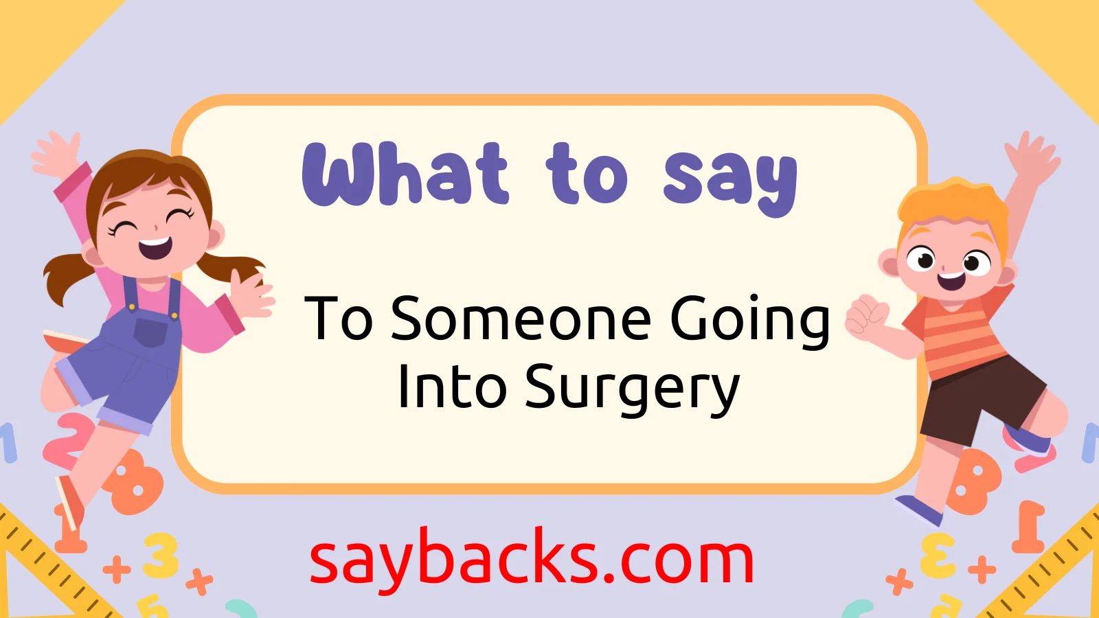 to Someone Going Into Surgery