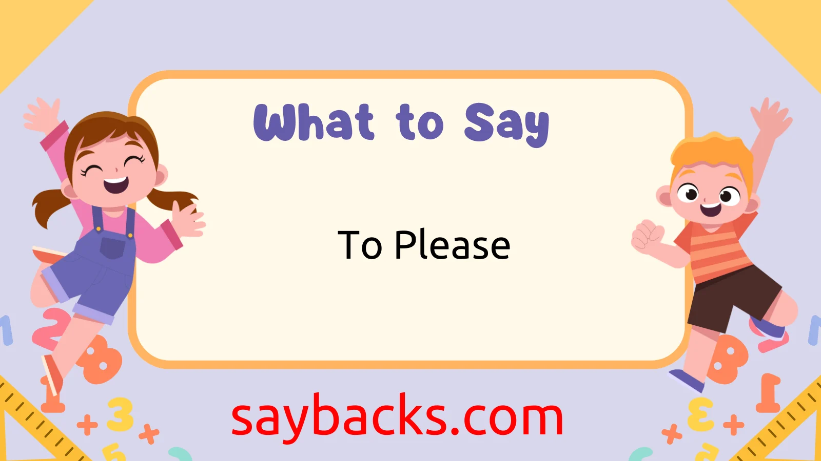 What to Say to Please