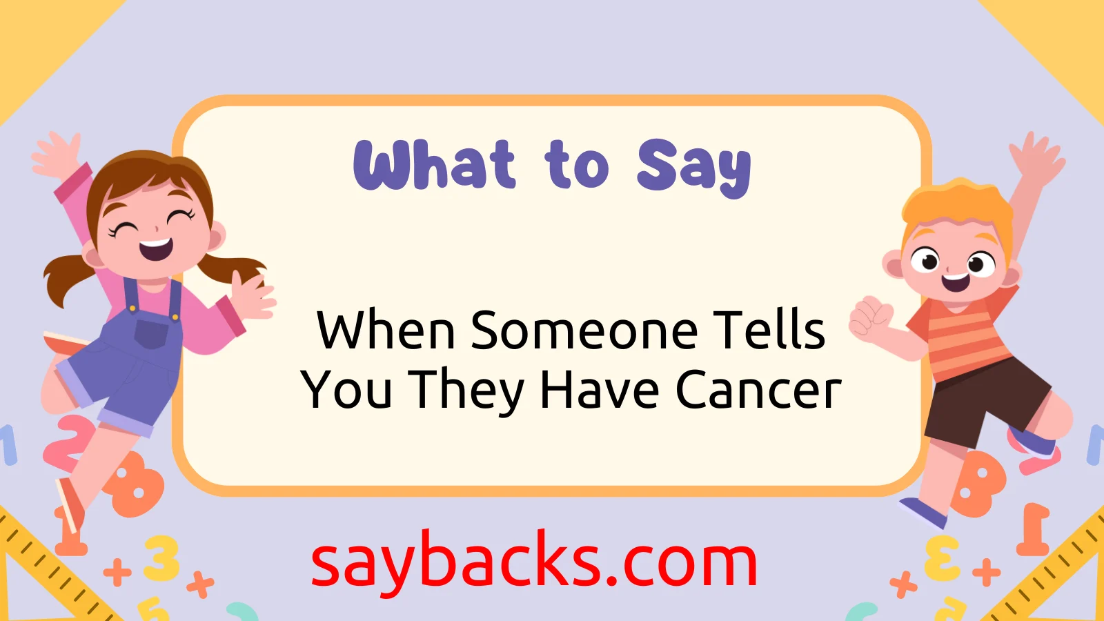What to Say When Someone Tells You They Have Cancer
