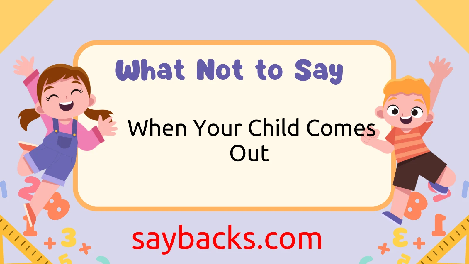 What Not to Say When Your Child Comes Out
